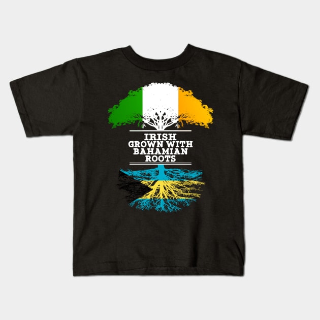 Irish Grown With Bahamian Roots - Gift for Bahamian With Roots From Bahamas Kids T-Shirt by Country Flags